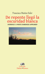 De repente llegó la oscuridad blanca