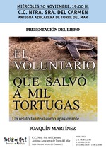 El voluntario que salvó a mil tortugas, de Joaquín Martínez, hoy en el CC.Nª.Sra.del Carmen