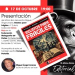 Relatos para frágiles, de Miguel Ángel Linares, en la FeMaPe de Málaga. Presenta: Fernando Portolés.