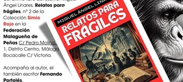 Relatos para frágiles, de Miguel Ángel Linares, en la FeMaPe de Málaga. Presenta: Fernando Portolés.